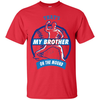 That_s My Brother On The Mound Baseball Pitcher Shirt Red