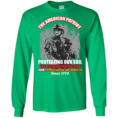 Military T-Shirt The American Patriot Protecting Our Soil And Defending Our Freedom From Enemies Foreign And Domestic Since 1776 Irish Green