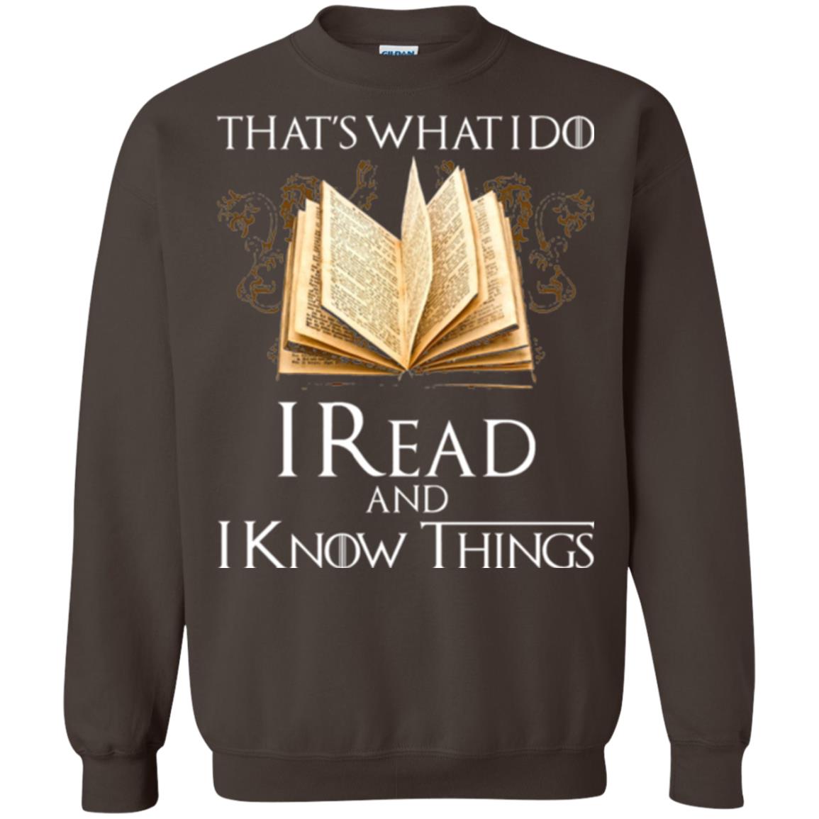 Book Lovers Nerds T-shirt That_s What I Do I Read And I Know Things Dark Chocolate