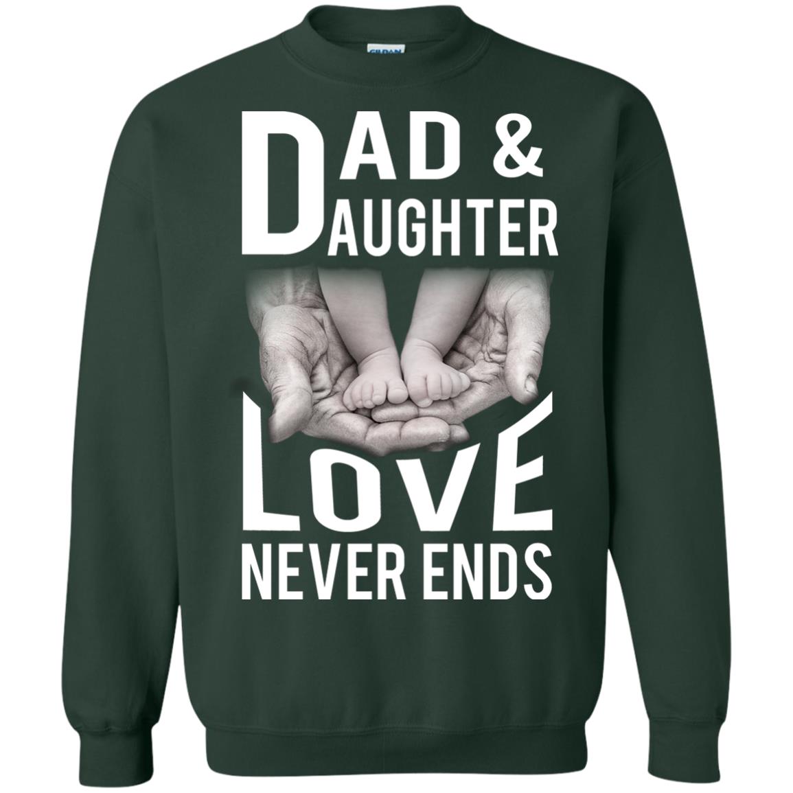 Dad And Daughter Love Never Ends Family T-shirt Forest Green