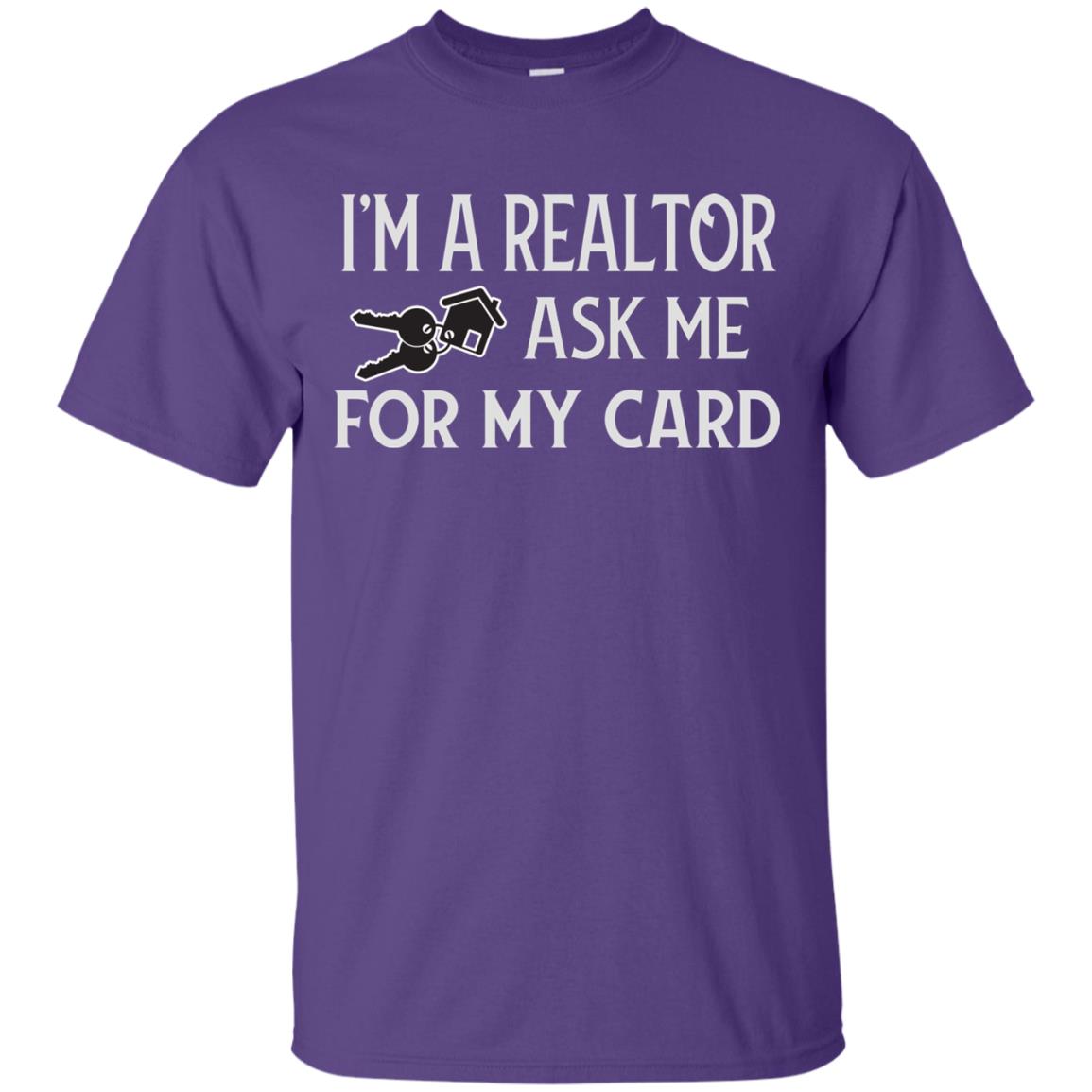 I'm A Realtor Ask Me For My Card Real Estate Shirt Purple