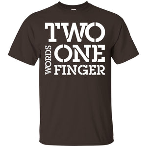 Two Word One Finger ShirtG200 Gildan Ultra Cotton T-Shirt