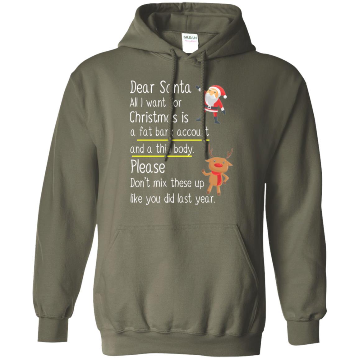Christmas T-shirt Dear Santa All I Want For Christmas Military Green