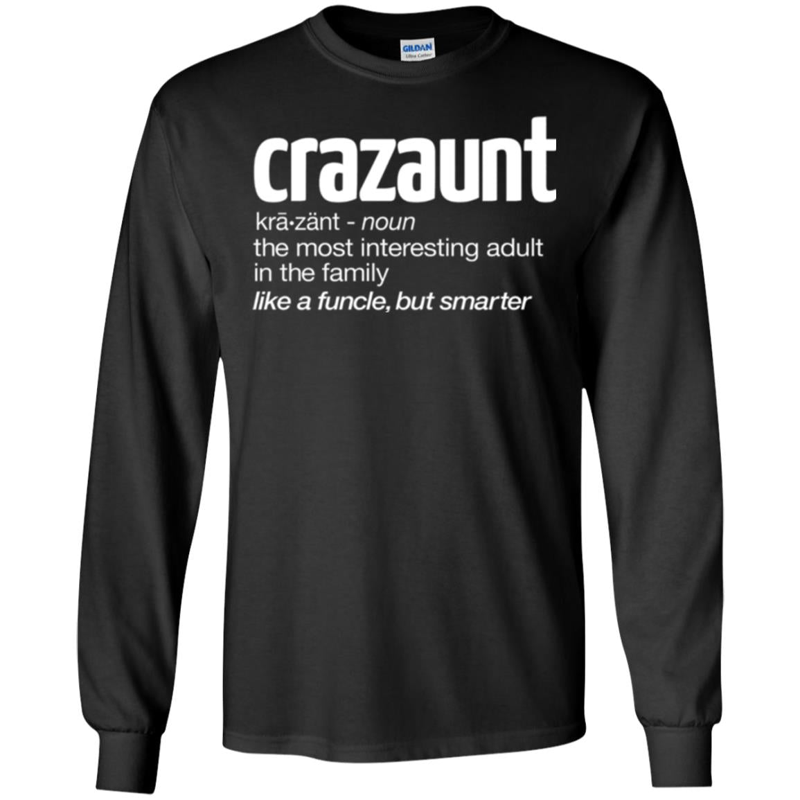 Aunt T-shirt The Most Interesting Adult In The Family Like A Funcle But Smarter Black