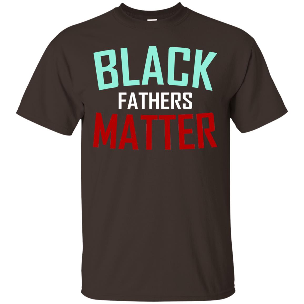 Black Fathers Matter Daddy Shirts Dark Chocolate