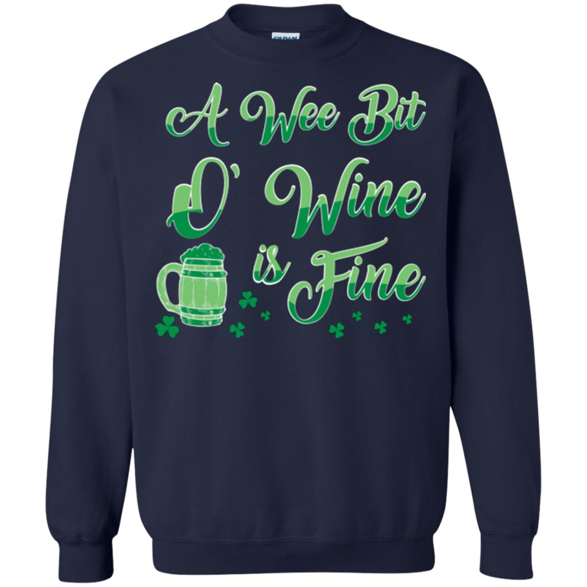 A Wee Bit O’ Wine Is Fine St. Patrick's Day T-shirt Navy