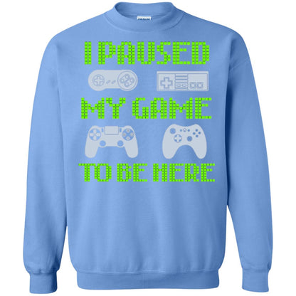 Gamer T-shirt I Paused My Game To Be Here Carolina Blue