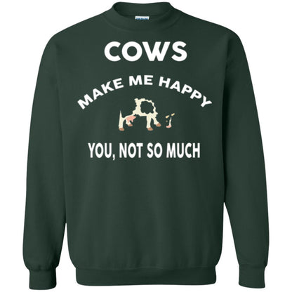 Cow Lovers T-shirt Cows Make Me Happy You Not So Much Forest Green