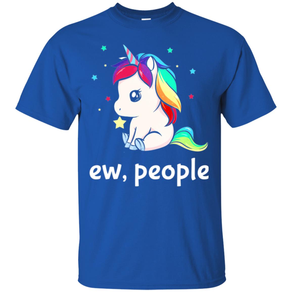 Unicorn Lover T-shirt Ew People T-shirt Royal