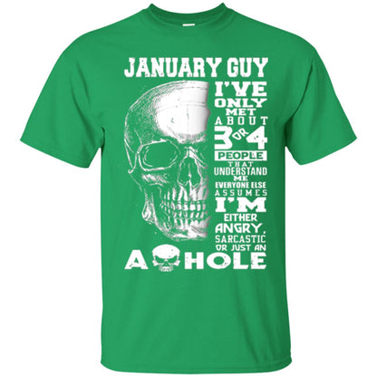 January Guy I_ve Only Met About 3 Or 4 People T-shirt Irish Green