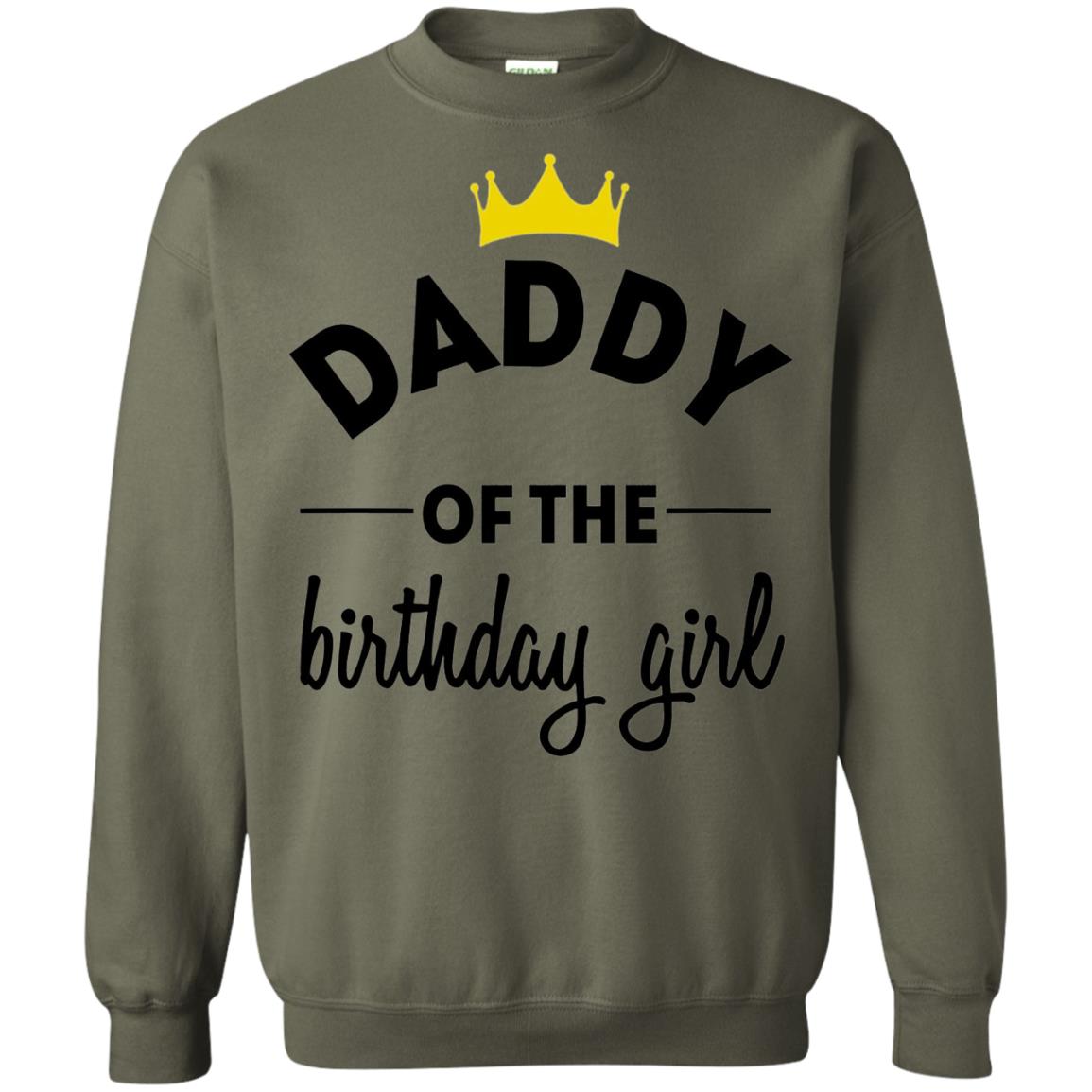 Daddy Of The Birthday Girl Party T-shirt Military Green