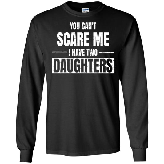 Family T-shirt You Can_t Scare Me I Have 2 Daughters Black