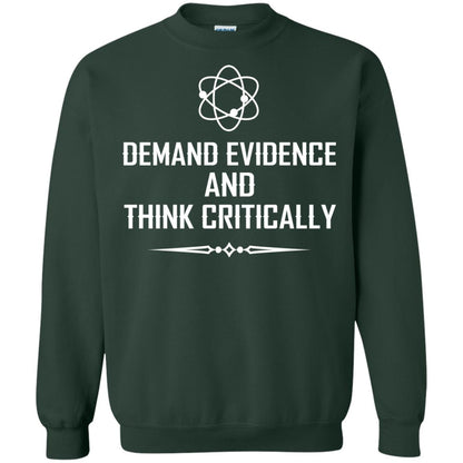 Demand Evidence And Think Critically Shirts Forest Green
