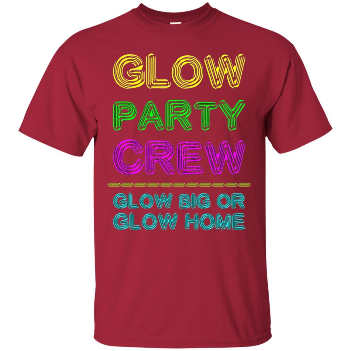 Funny Party T-shirt Glow Party Crew Cardinal