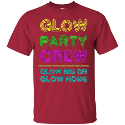 Funny Party T-shirt Glow Party Crew Cardinal