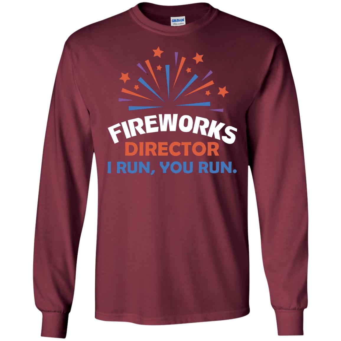 Fireworks Director I Run You Run Shirt Maroon