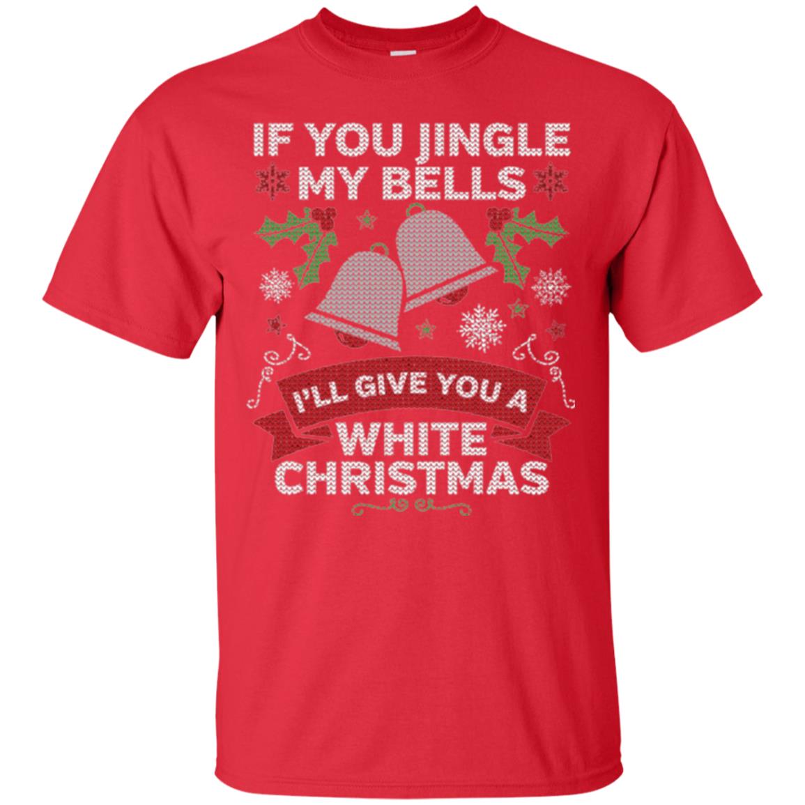 Christmas T-shirt If You Jingle My Bells Red