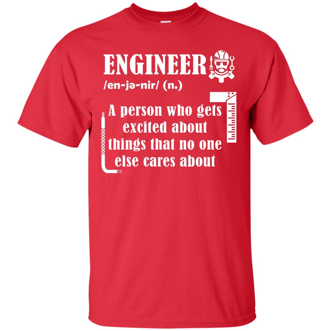 Engineer T-shirt A Person Who Gets Excited About Red