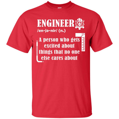 Engineer T-shirt A Person Who Gets Excited About Red