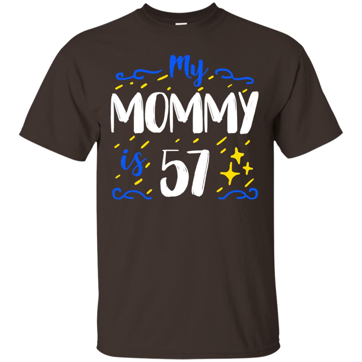 My Mommy Is 57 57th Birthday Mommy Shirt For Sons Or Daughters Dark Chocolate