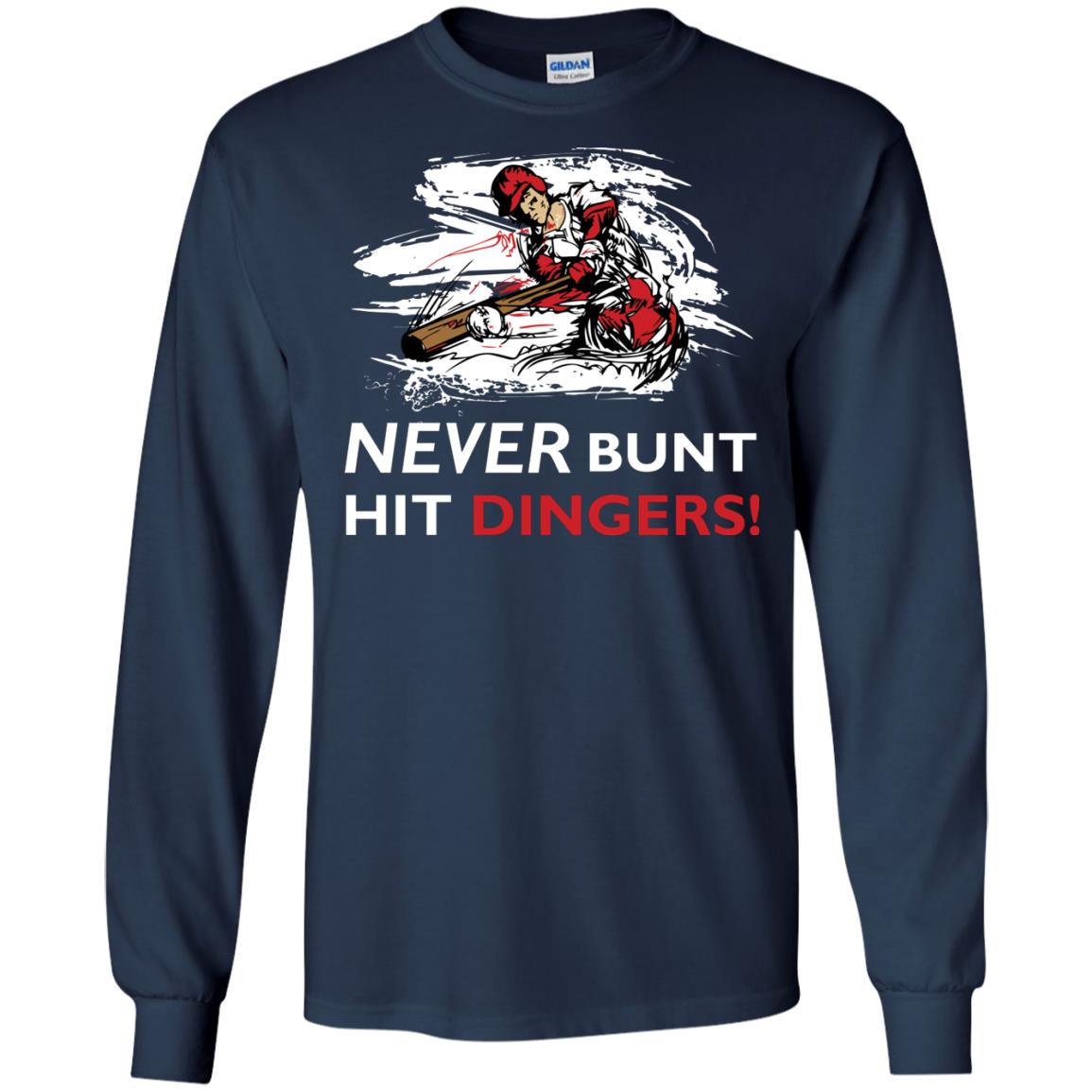 Baseball Lover T-shirt Never Bunt Hit Dingers Navy