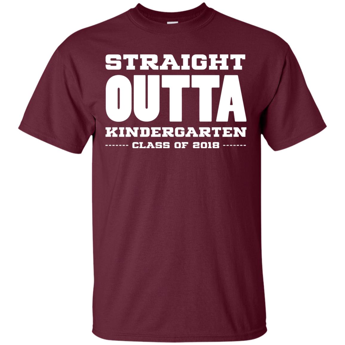 Straight Outta Kindergraten Class Of 2018 Graduation Shirt Maroon