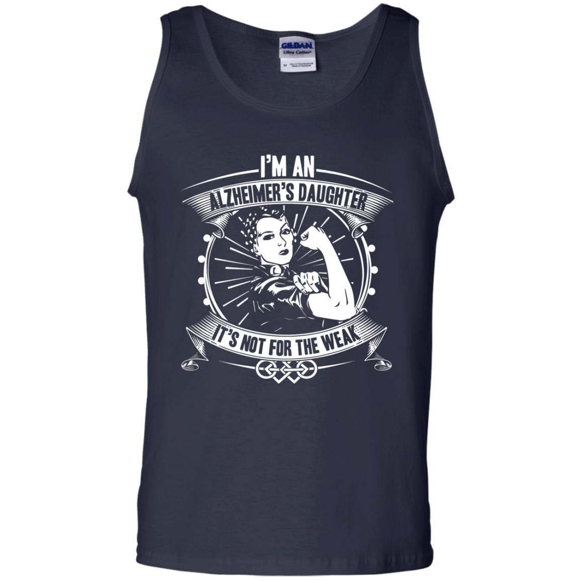 I'm An Alzheimer's Daughter, It's Not For The Weak T-shirt Navy