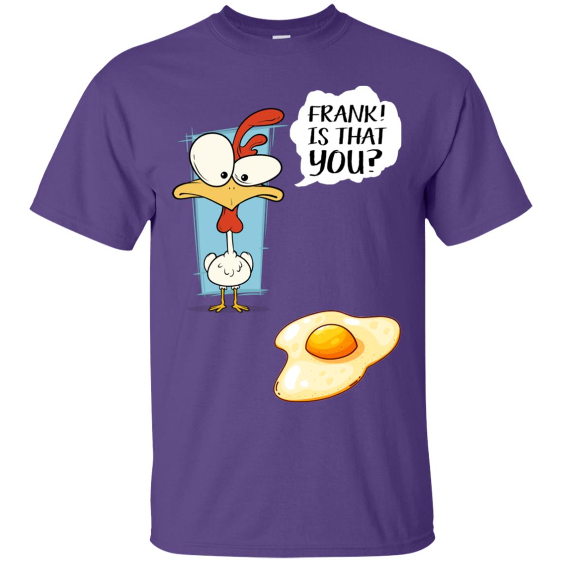 It That You Funning Saying Chicken Fried Egg Gift Shirt Purple