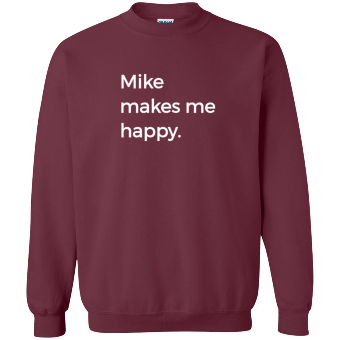 Strange Names And Things T-shirt Mike Makes Me Happy Maroon