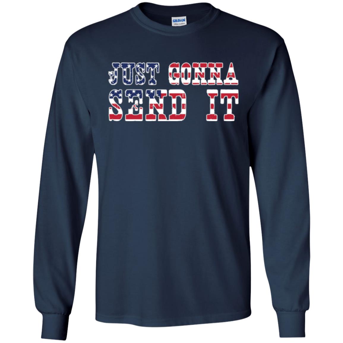 Patriotic Red White Blue T-shirt Just Gonna Send It Navy