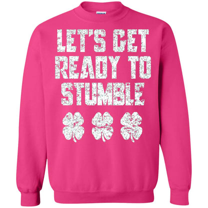 Lets Get Ready To Stumble Stain Patrick Day T-shirt Heliconia
