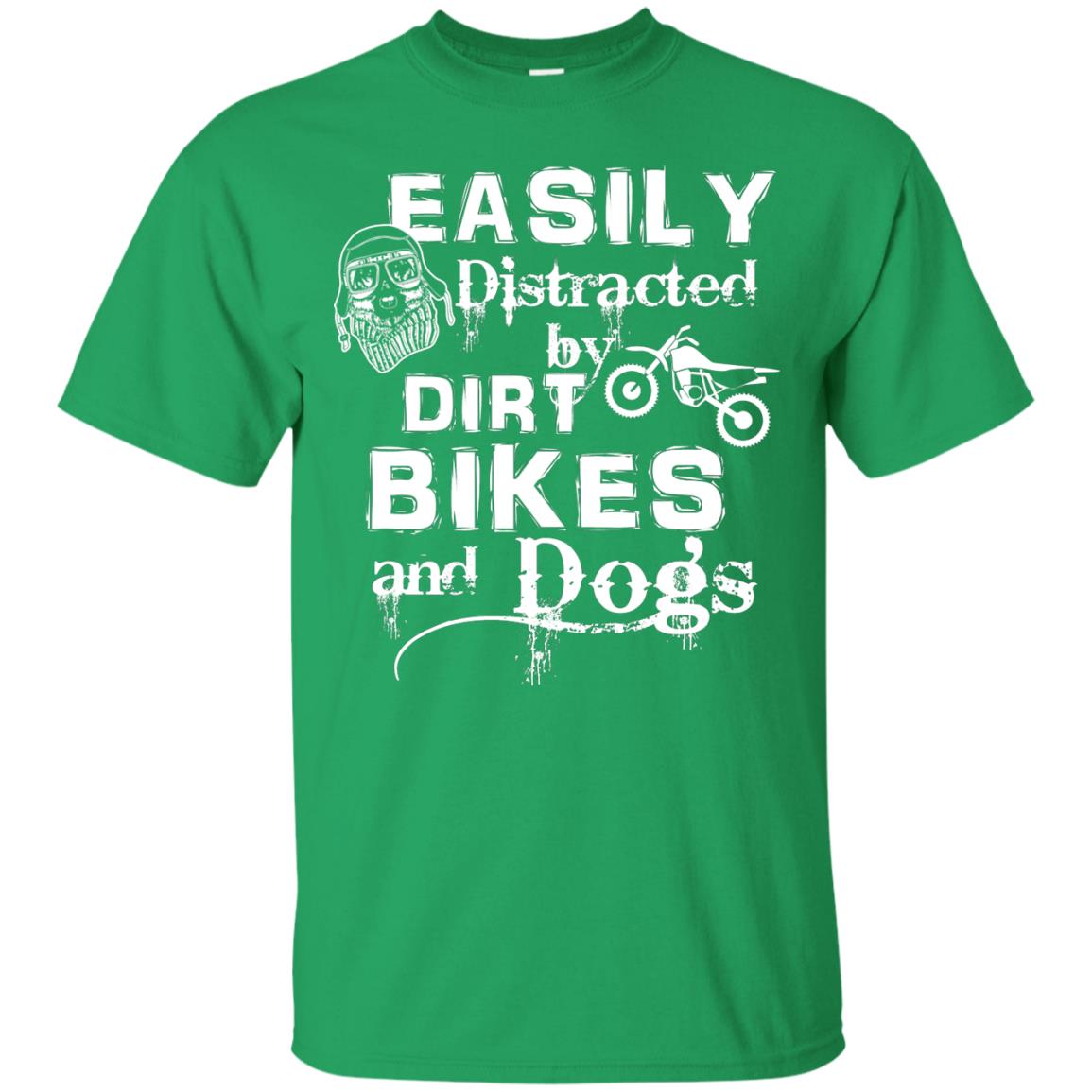 Dogs And Bikes Lover T-shirt Easily Distracted By Dirt Bikes And Dogs Irish Green
