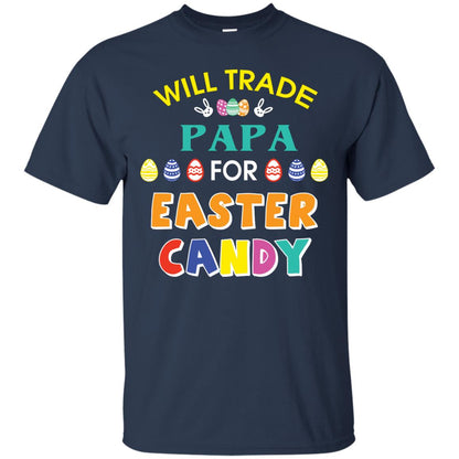 Will Trade Papa For Easter Candy Family T-shirt For Easter Holiday Navy