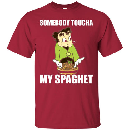 Somebody Toucha My Spaghet T-shirt Cardinal
