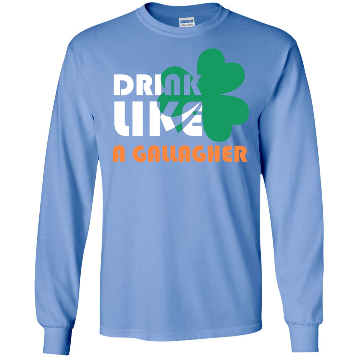 Drink Like A Gallagher Saint Patrick_s Day T-shirt Carolina Blue