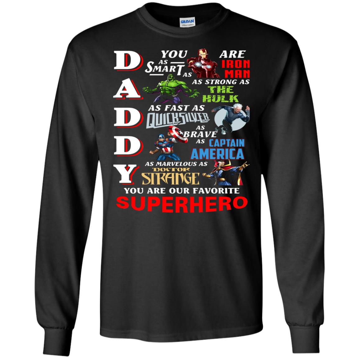 Daddy You Are Our Favorite Superhero Movie Fan T-shirtG240 Gildan LS Ultra Cotton T-Shirt