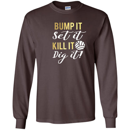 Bump It Set It Kill It Dig It Volleyball Lover T-shirt Dark Chocolate