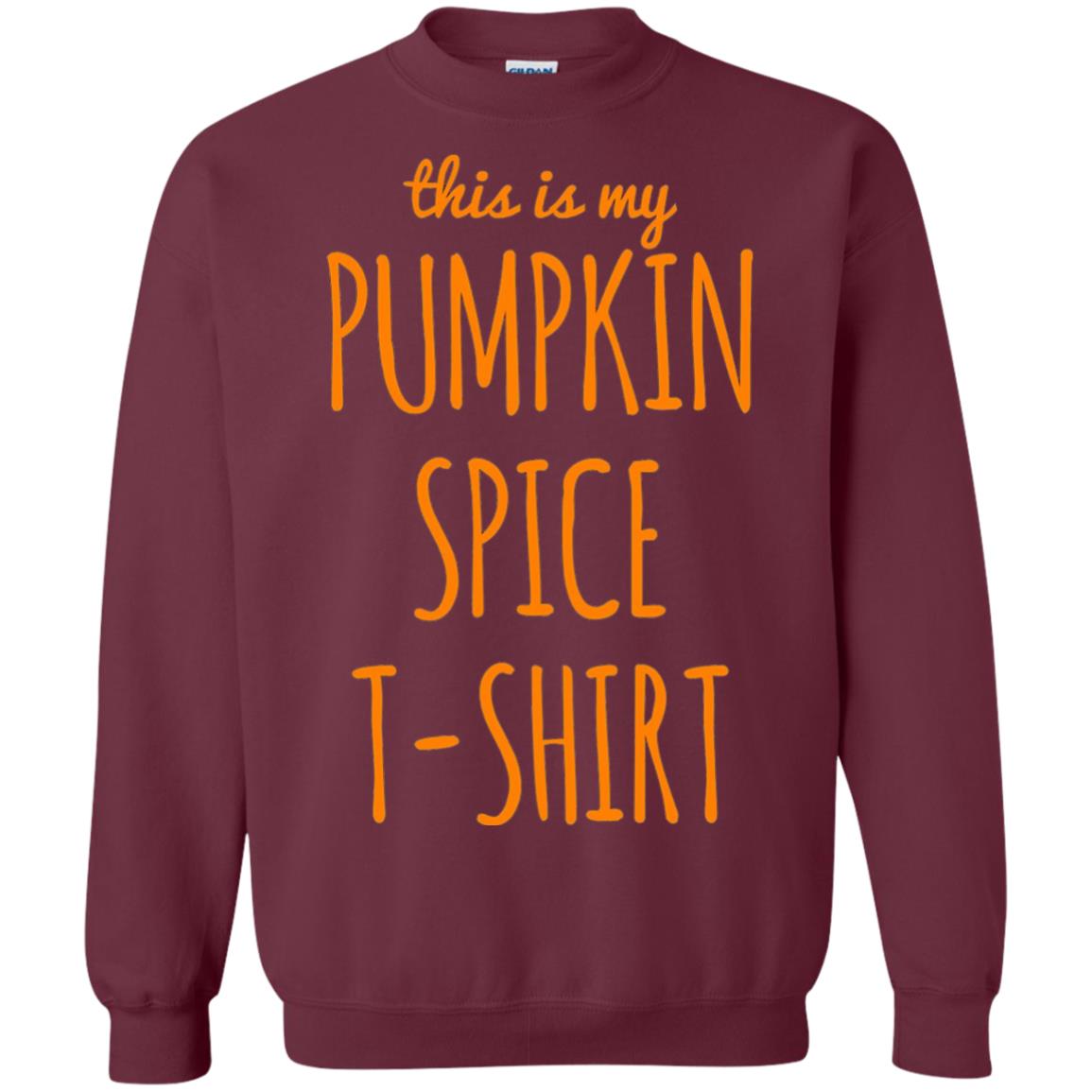 This Is My Pumpkin Spice T-shirt Maroon