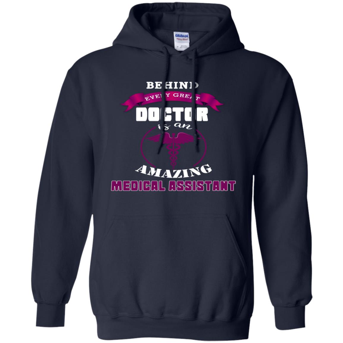 Behind Every Great Doctor Is Amazing Medical Assistant Shirt Navy