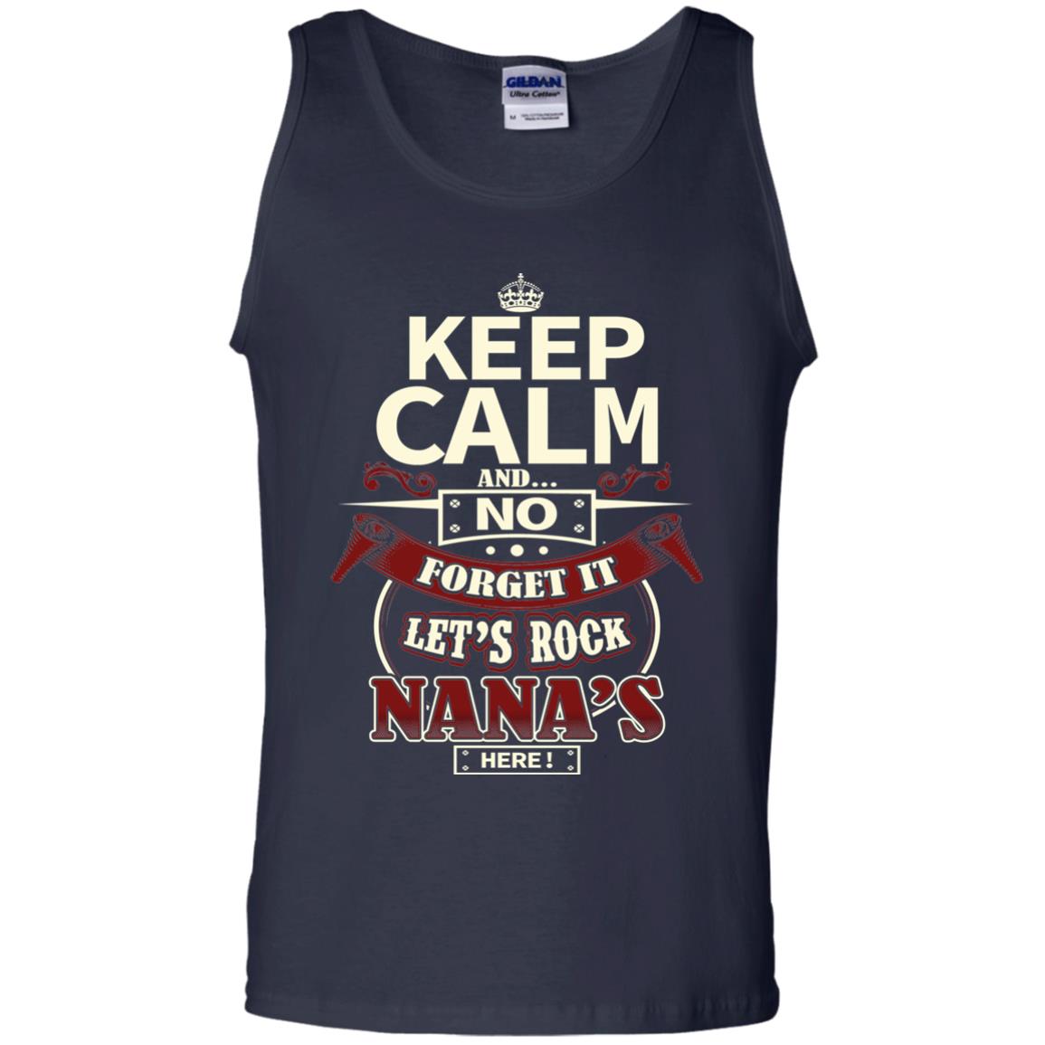 Forget It Let Rock Nana Is Here Nana Shirt Navy