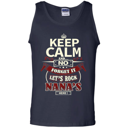 Forget It Let Rock Nana Is Here Nana Shirt Navy
