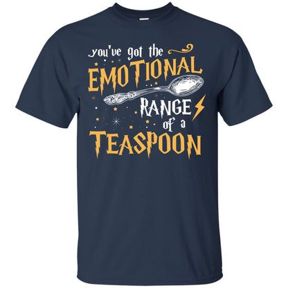 You_ve Got A Emotional Range Of A Teaspoon Harry Potter Fan T-shirtG200 Gildan Ultra Cotton T-Shirt