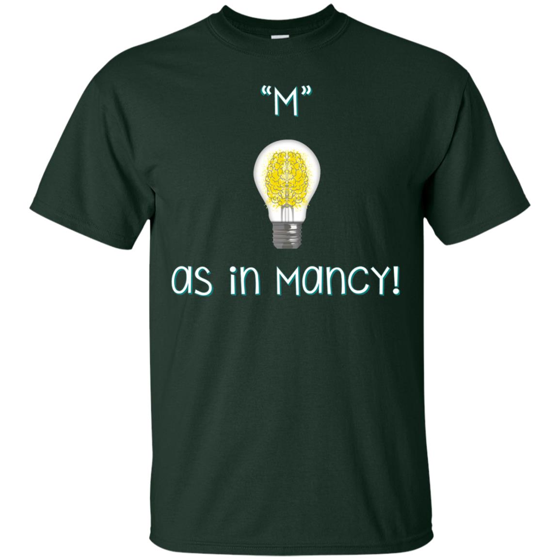 M As In Mancy T-shirt Forest