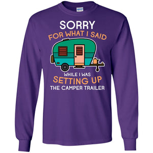 Camping Lover T-shirt I Was Setting Up The Camper Trailer