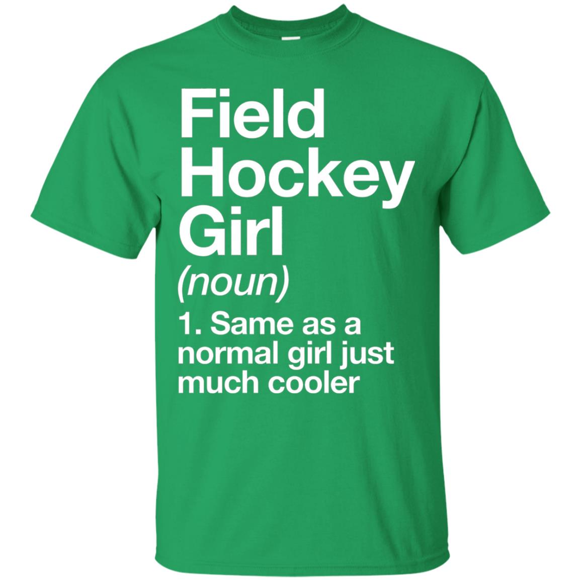 Field Hockey Girl Definition Hockey Lover T-shirt Irish Green