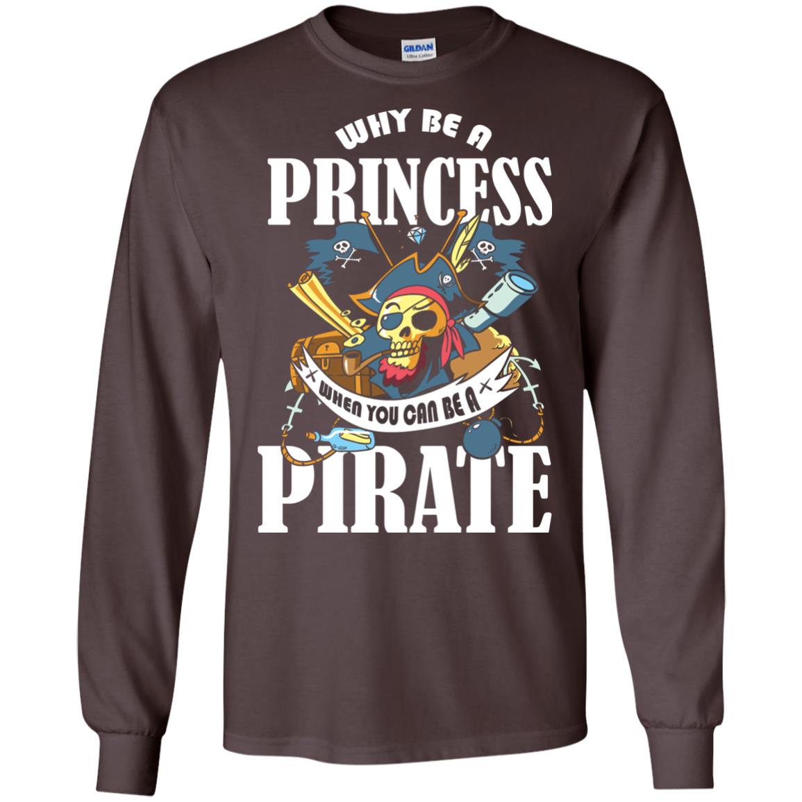 You Can Be A Pirate Cool Pirate Gift Shirt For Girls Dark Chocolate