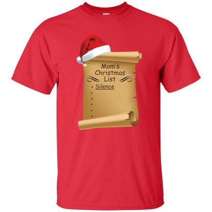 Mom's Christmas List Is Just Silence Funny Mommy Gift Shirt Red