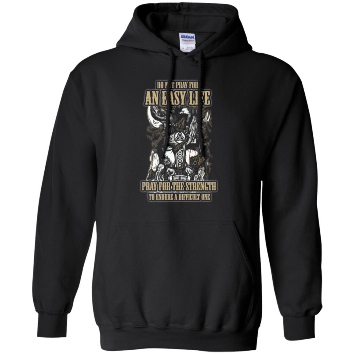 Do Not Pray For An Easy Life T-shirt Black