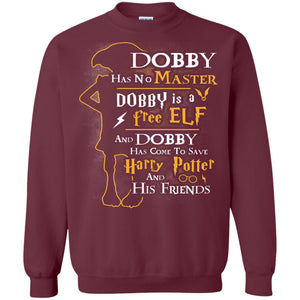 Dobby Has No Master Dobby Is A Free Elf And Dobby Has Come To Save Harry Potter And His Friends Movie Fan T-shirtG180 Gildan Crewneck Pullover Sweatshirt 8 oz.