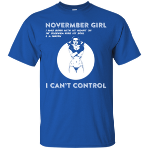 November Girl I Was Born With My Heart T-shirt